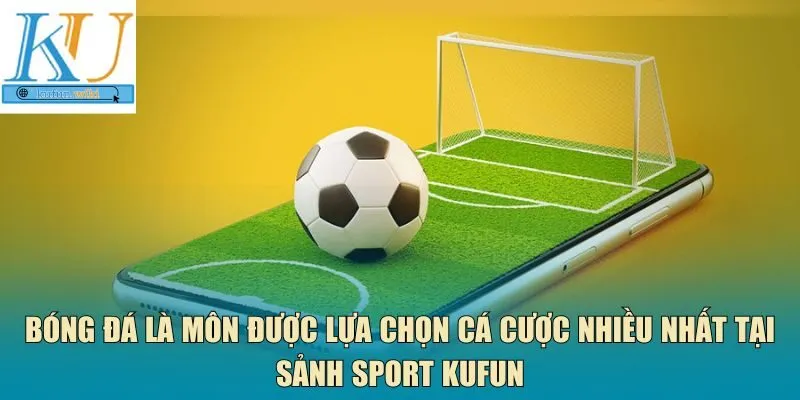 Bóng đá sảnh sport Kufun