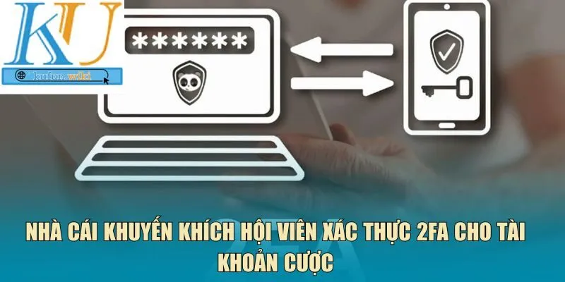 xác thực 2FA cho tài khoản cược