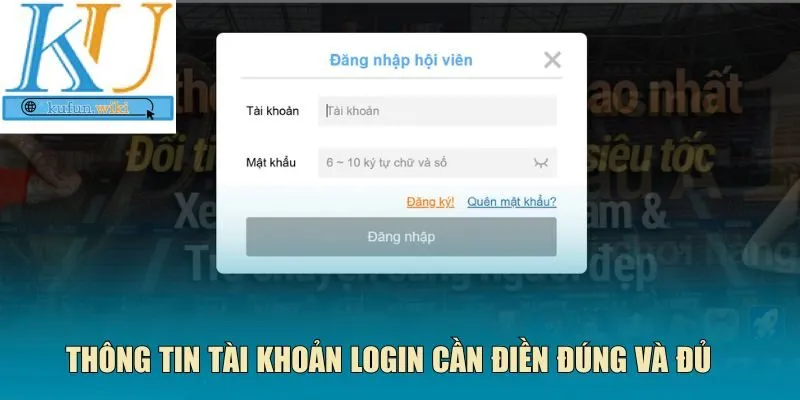 Thông tin tài khoản login cần điền đúng và đủ